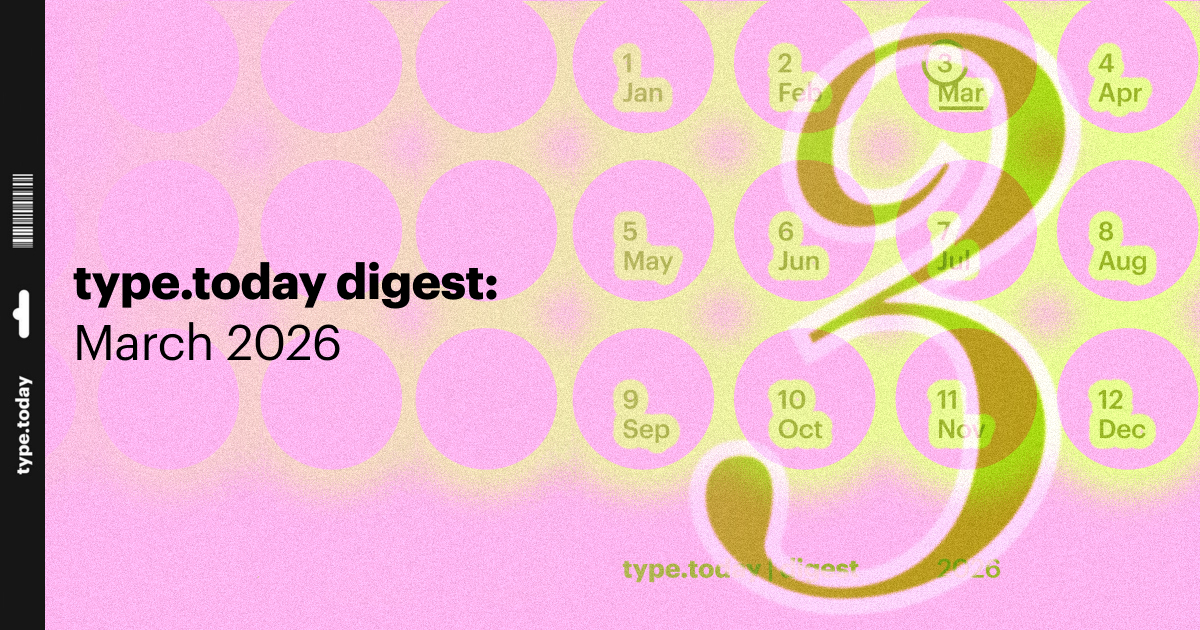 type.today digest: March 2026