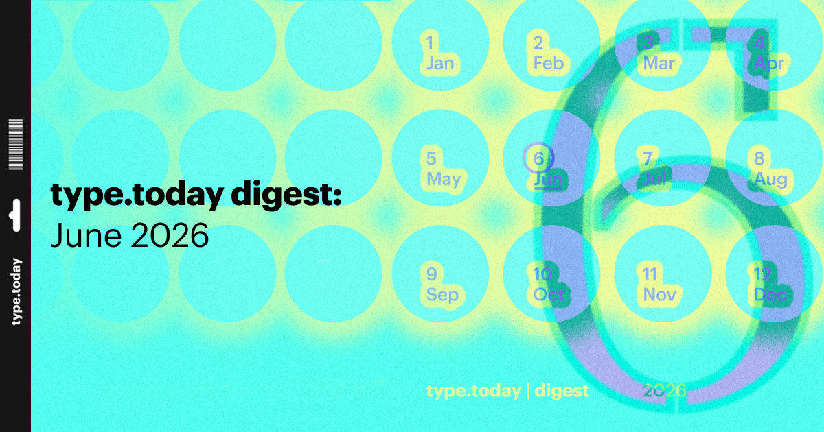 type.today digest: June 2026