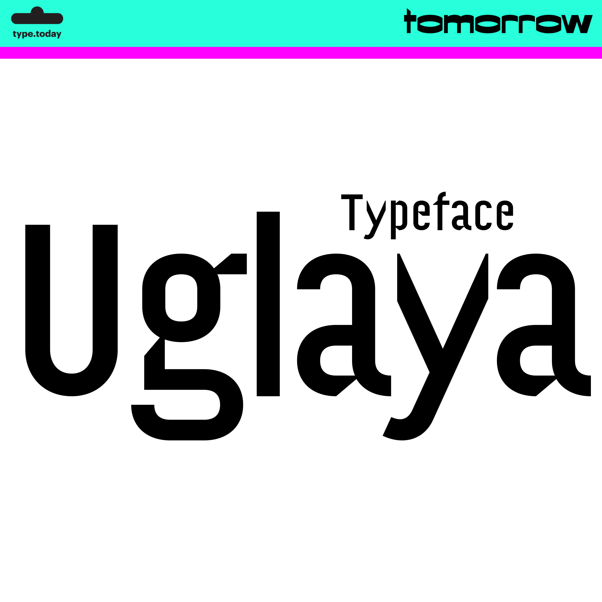 Tomorrow's new typeface: Uglaya